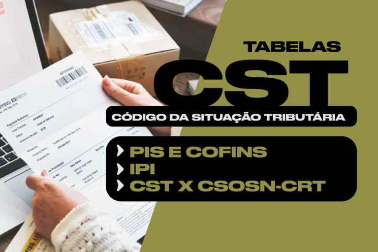 CST: Código De Situação Tributária, PIS E COFINS, IPI, CSOSN